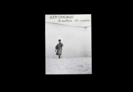 Judy Chicago to sustain the vision geraldine gourbe shelter press bartolomé sanson 